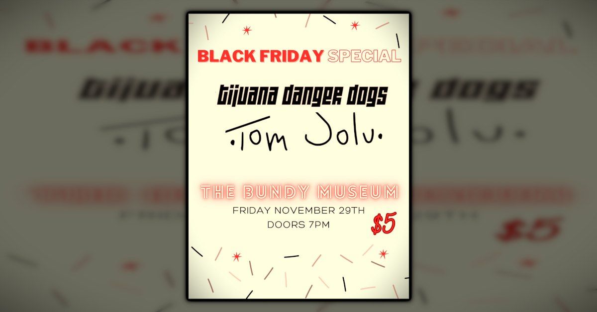 Tijuana Danger Dogs with Tom Jolu - Live at the Annex Theater