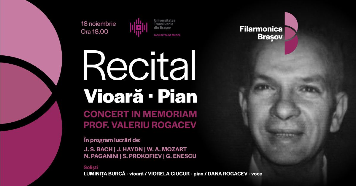 Recital de vioar\u0103 \u0219i pian - In memoriam Valer Rogacev