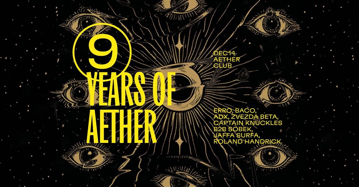 9 YEARS OF AETHER