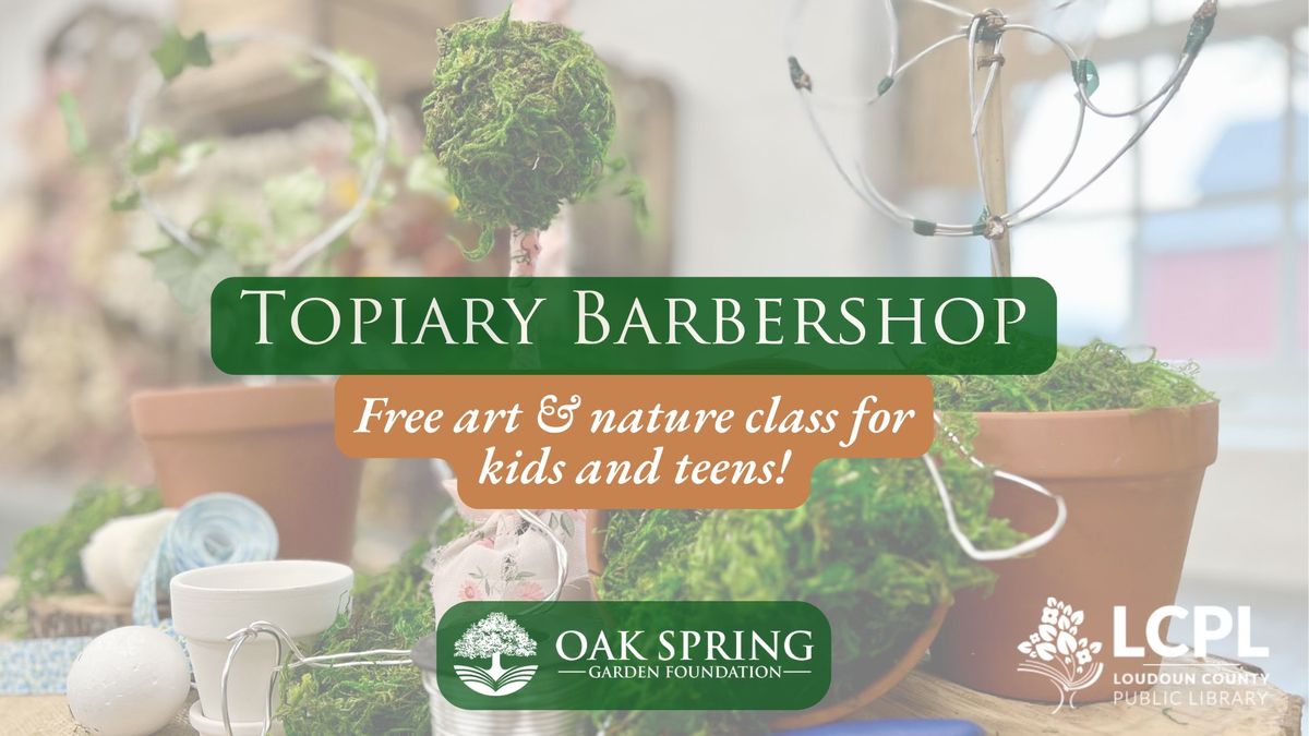 Free Art and Nature Class for Kids & Teens: Topiary Barbershop