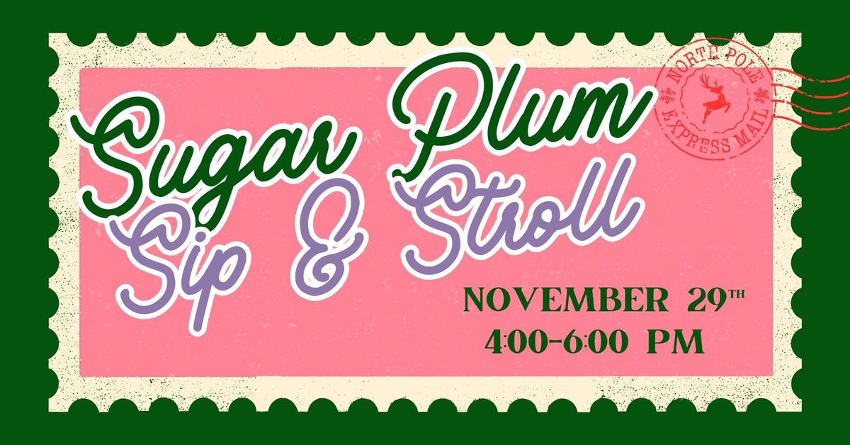 Sugar Plum Sip & Stroll