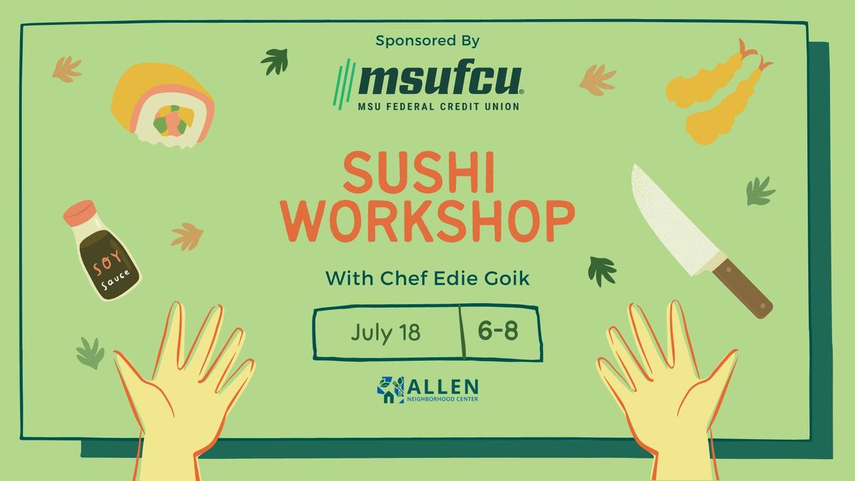 Dine & Discovery Series: Sushi Workshop with Chef Edie Goik
