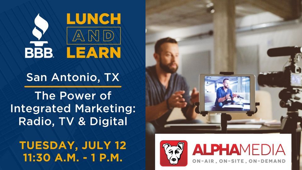 San Antonio Lunch and Learn: The Power of Integrated Marketing - Radio, TV & Digital