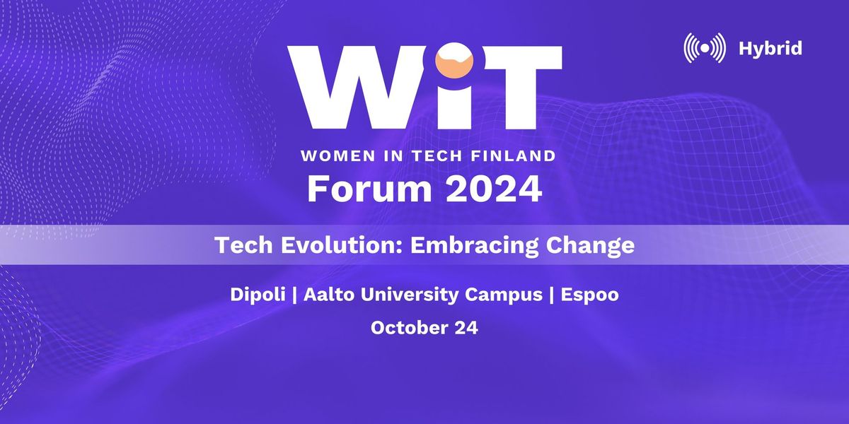 Women in Tech Forum 2024: Tech Evolution: Embracing Change