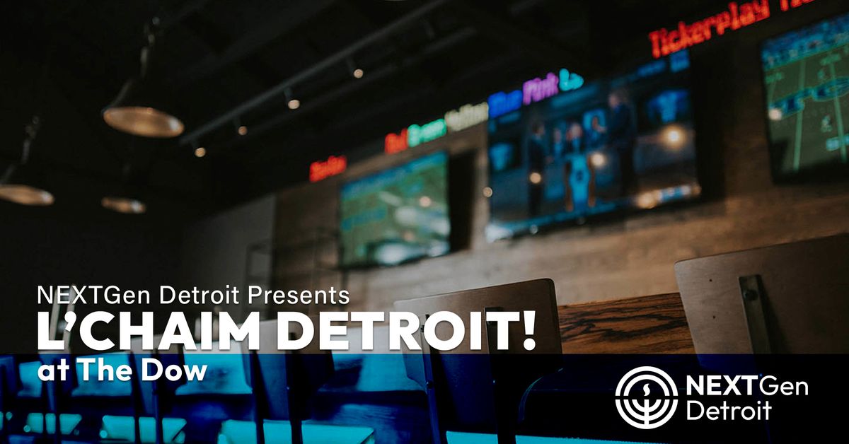 L'Chaim Detroit at The Dow