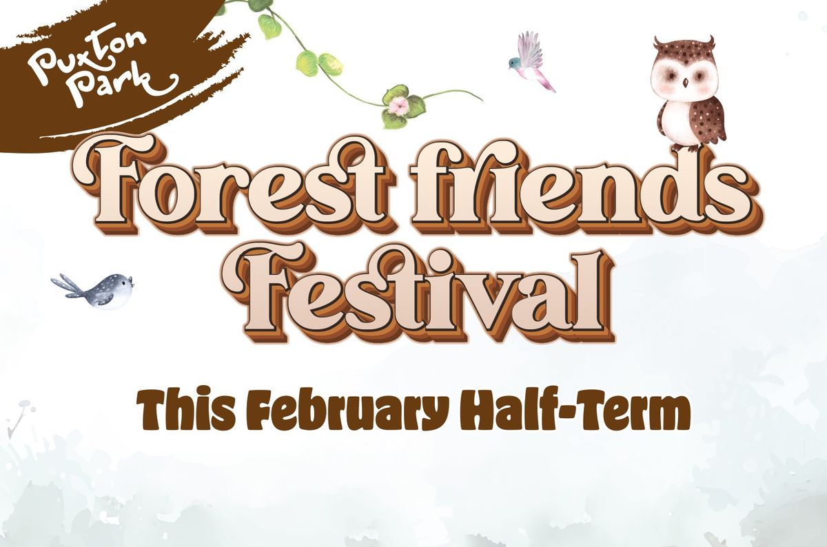 February Half-Term Forest Friends Festival