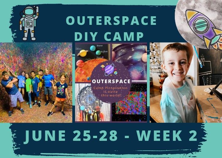Pinspiration Summer Camp 2024 - Week 2 Outer Space Camp - Ages 6-10