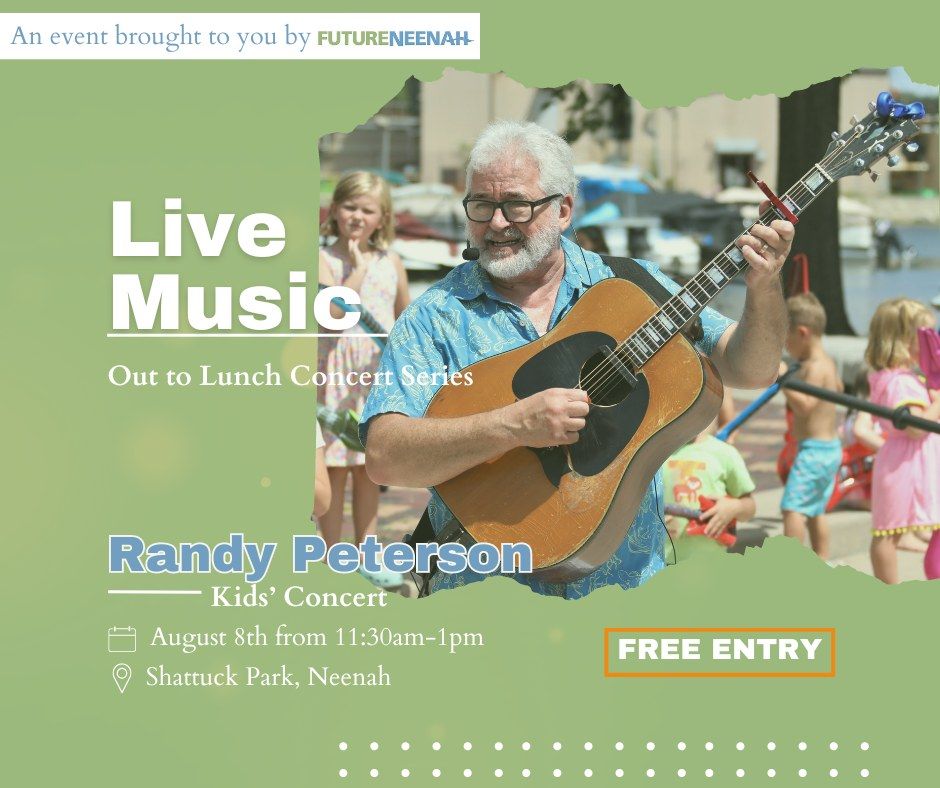 Future Neenah Out to Lunch Concert feat. Randy Peterson *KIDS' CONCERT*