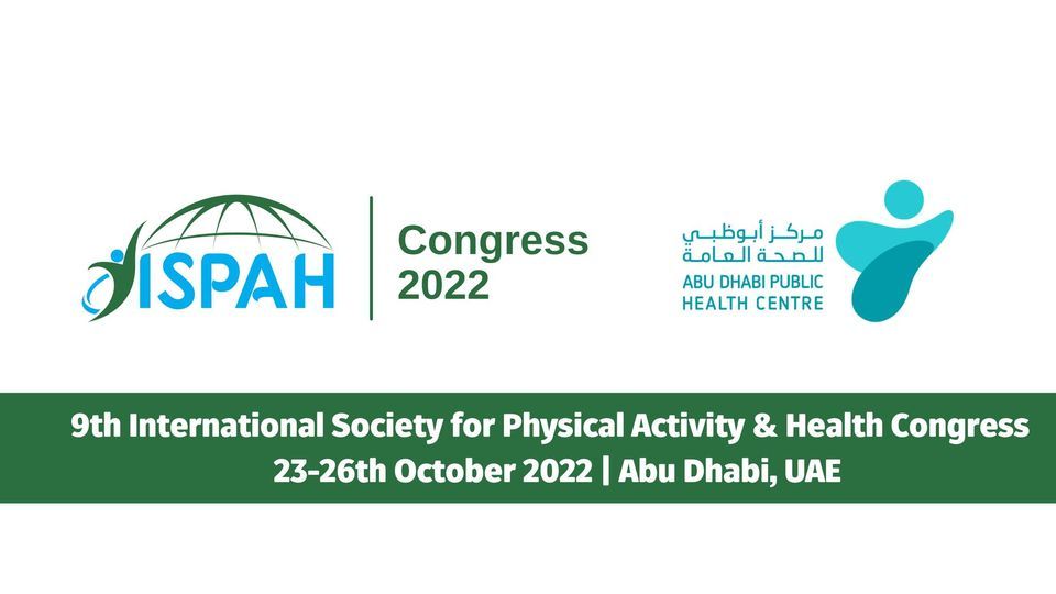 ISPAH Congress 2022 - Abu Dhabi, Abu Dhabi National Exhibition Centre ...