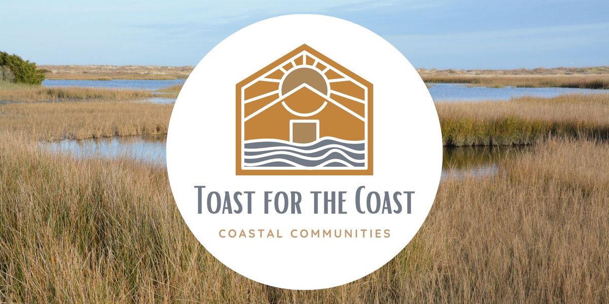 Toast for the Coast - Community Benefit Event