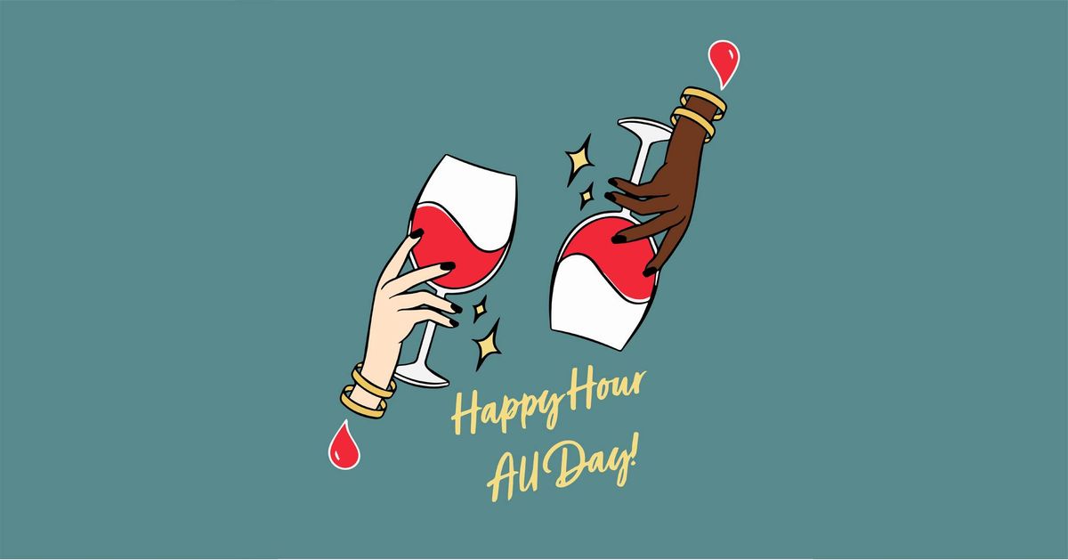 Happy Hour All Day!