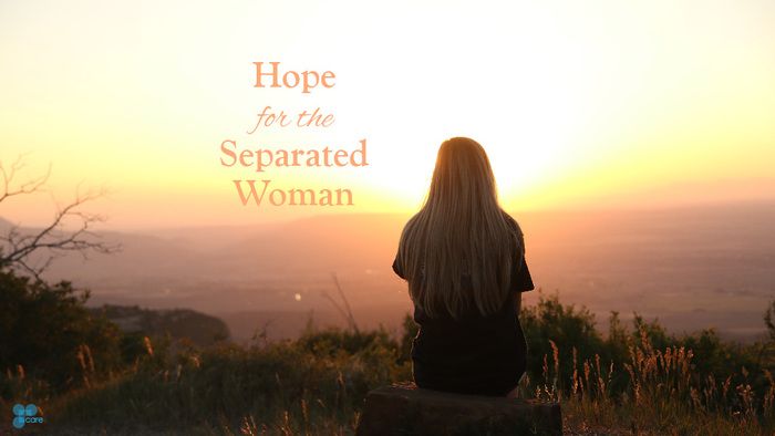 Hope for the Separated Woman