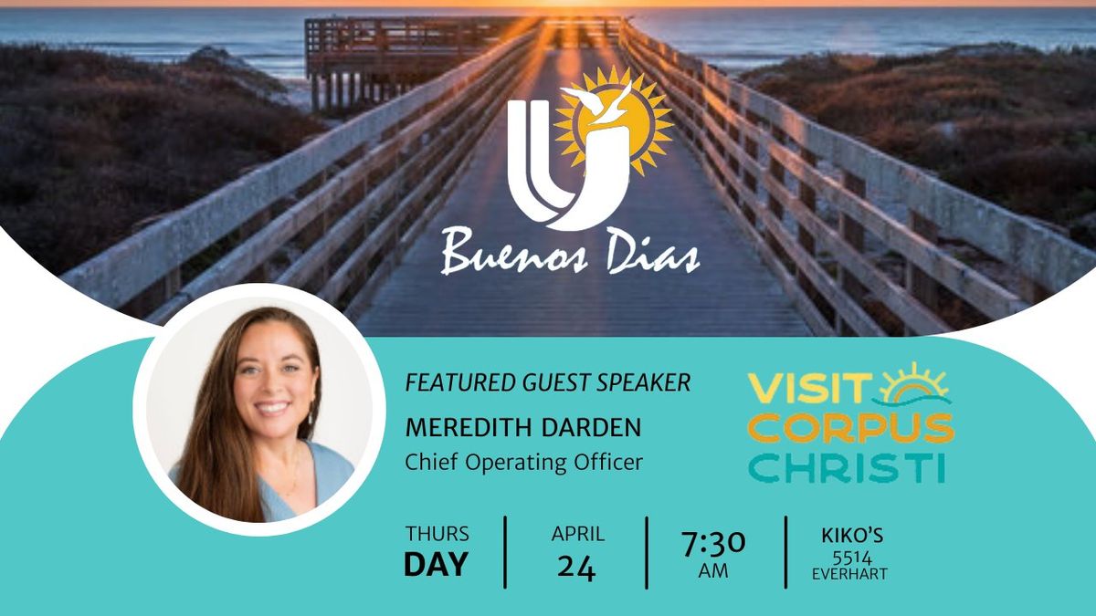 Buenos Dias Networking Breakfast: feat. Visit Corpus Christi