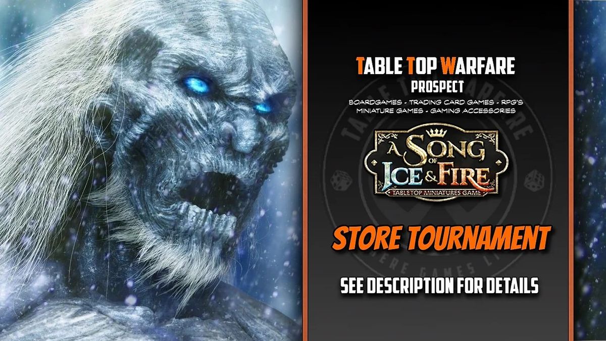 [PROSPECT] A Song of Ice and Fire - Store Tournament DOUBLES!
