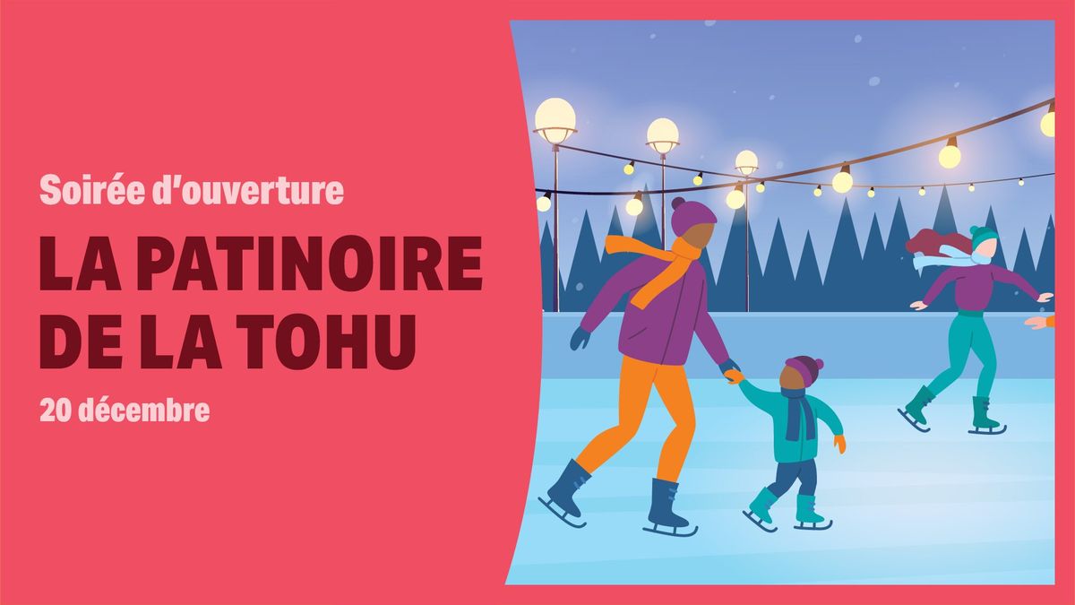 Soir\u00e9e d'ouverture - Patinoire de la TOHU