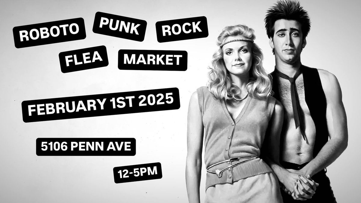 2\/1\/25: Roboto Punk Rock Flea Market