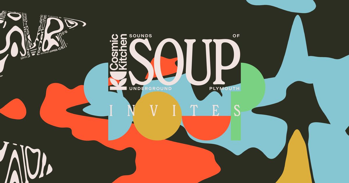 Cosmic Sessions: SOUP Invites Sophia &amp; Paul Lowndes +KNTY {Disco, Bass House, Garage, Breaks, Techno}