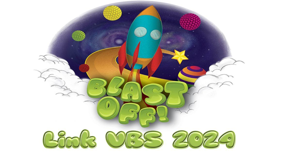 Link VBS 2024 Week 1 - Blast Off! \ud83d\udca5