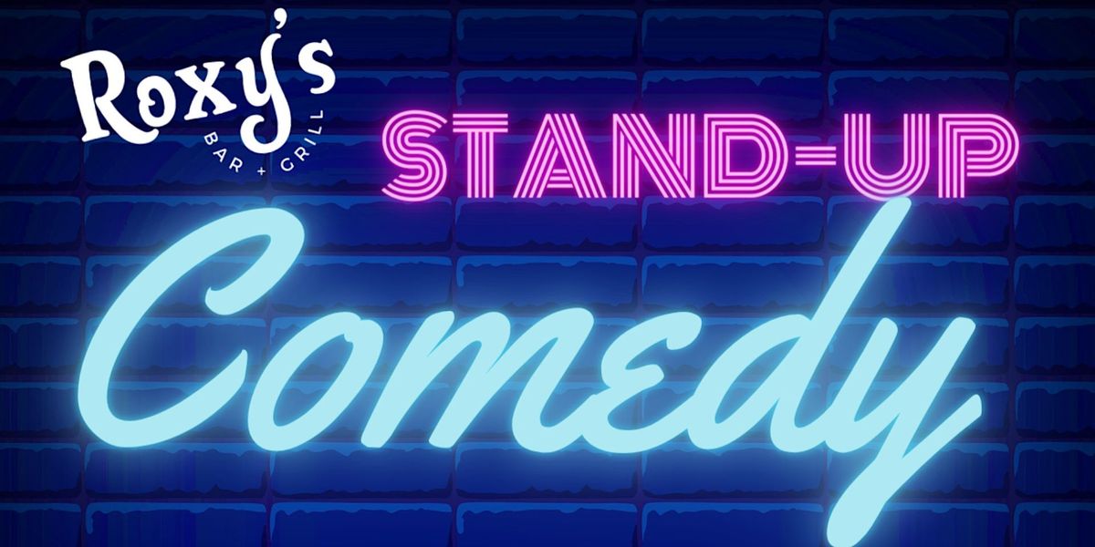 Comedy Show at Roxy's Bar & Grill