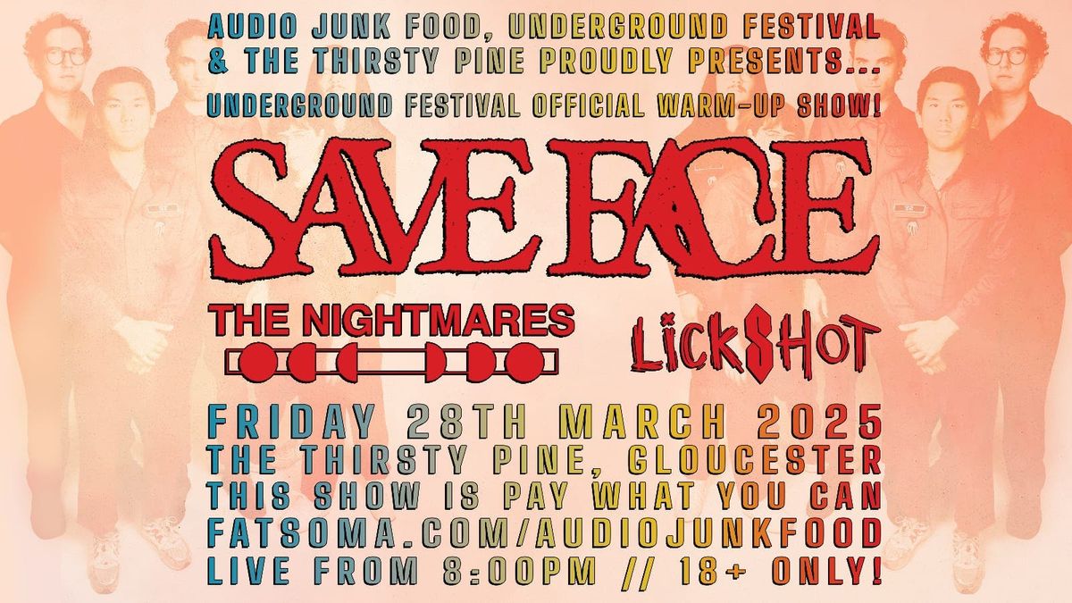 THE UNDERGROUND FESTIVAL PREVIEW: Save Face \/\/ The Nightmares \/\/ Lickshot