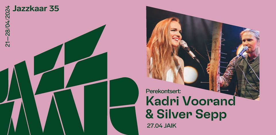 Perekontsert: Kadri Voorand & Silver Sepp \/ Jazzkaar 2024