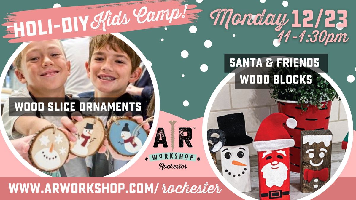 Kids Camp - Holiday Character Blocks & Ornaments!