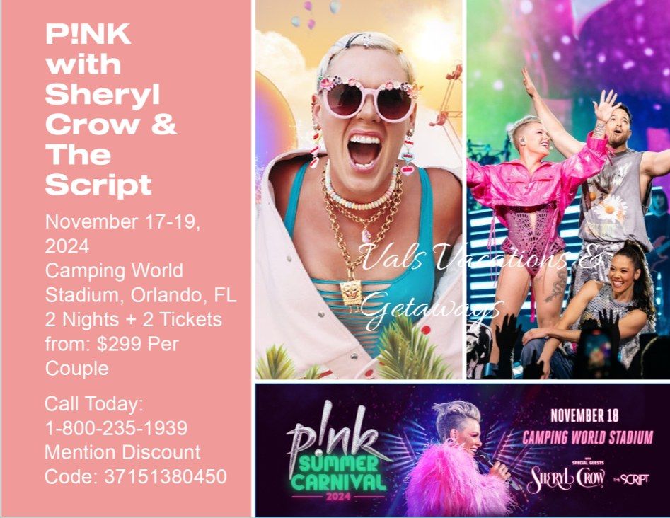 SOLD OUT - P!NK with Sheryl Crow & The Script Orlando FL $299 Per Couple