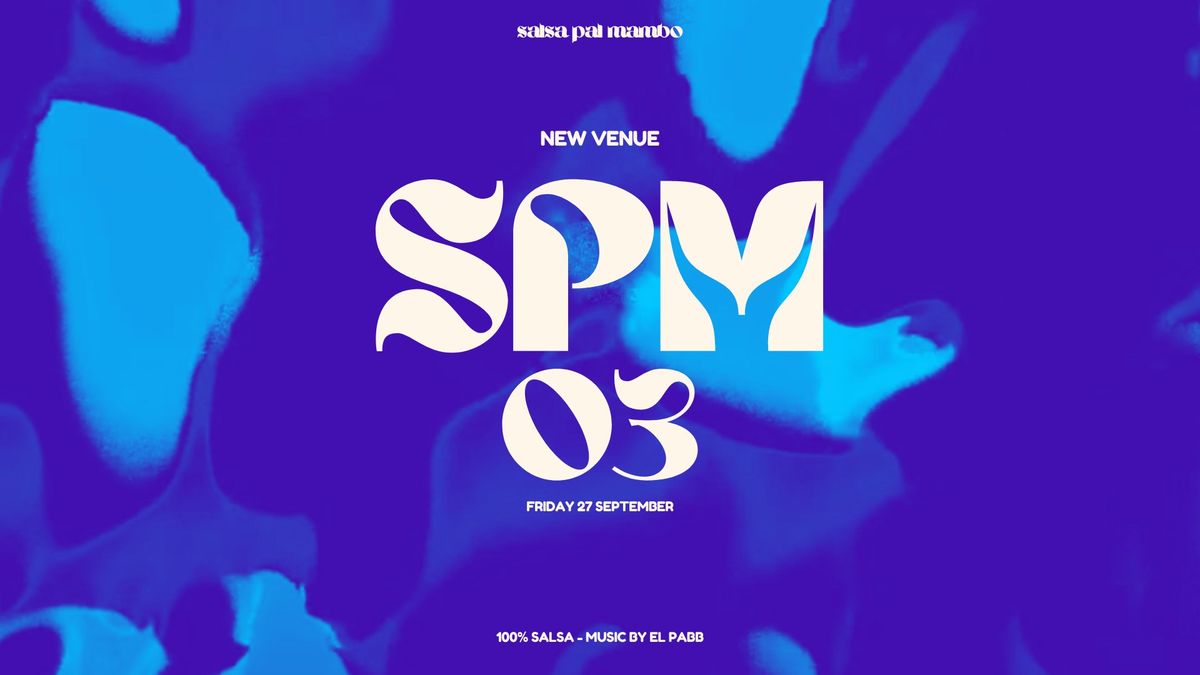 SPM 03: NEW VENUE - 100% Salsa Social by EL PABB