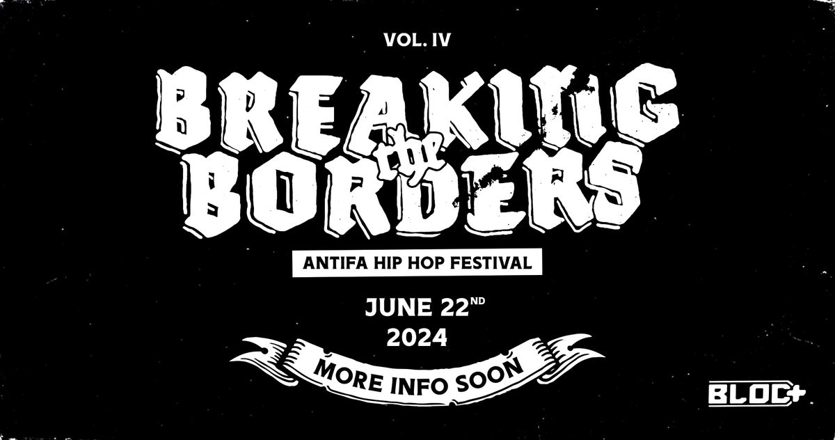 Breaking the Borders Vol. IV Antifa Hip Hop Fest