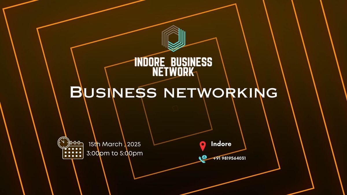 BUSINESS NETWORKING INDORE 2025