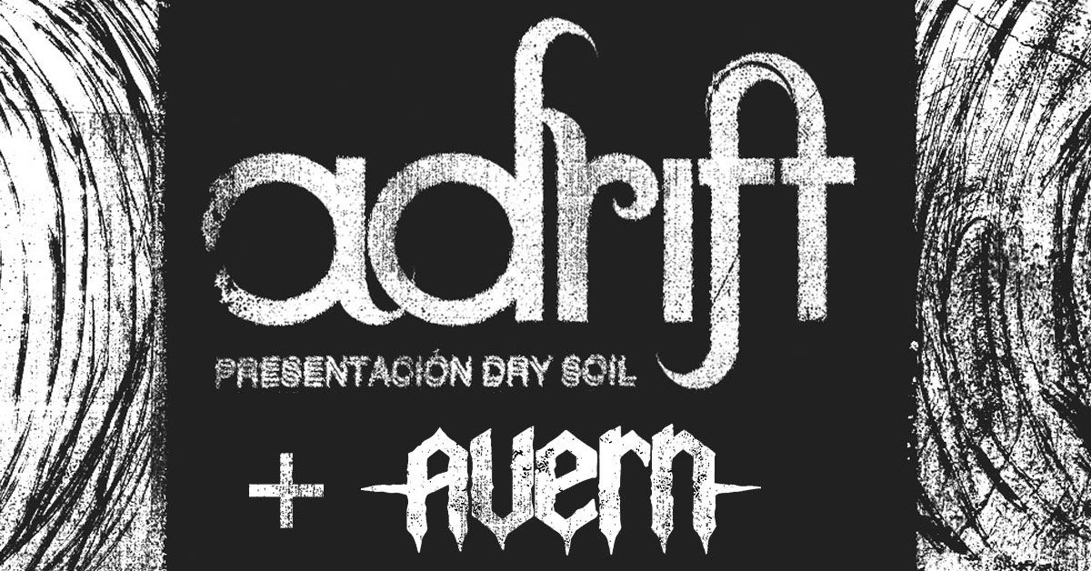 Adrift + Avern