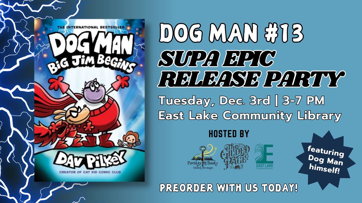 Dog Man: Big Jim Begins Supa Epic Release Party