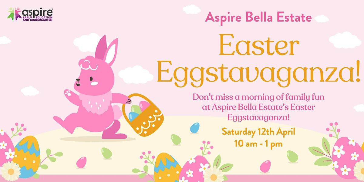 Aspire Bella Estate Easter Eggstravaganza Event