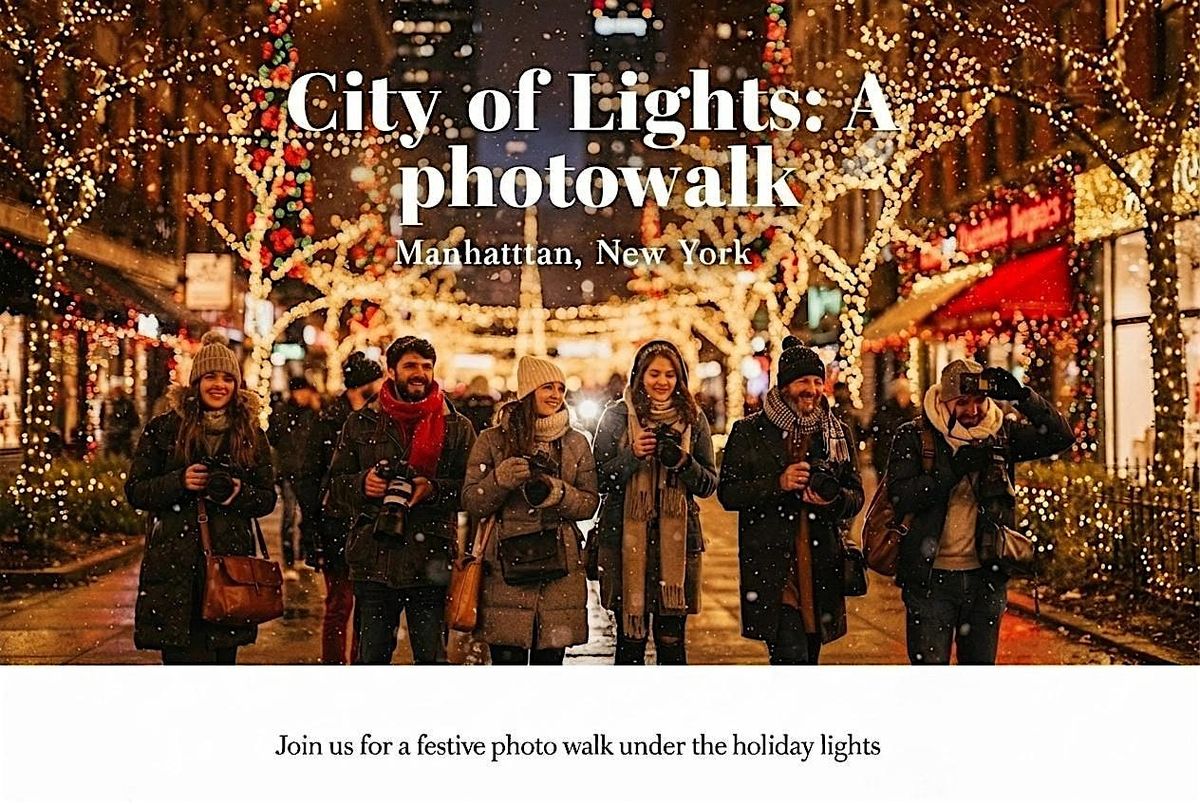 City of Lights: A Christmas Photowalk