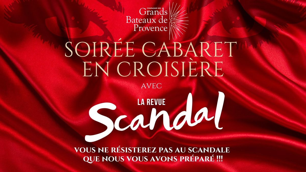 CROISI\u00c8RE DINER CABARET SCANDALEUSE