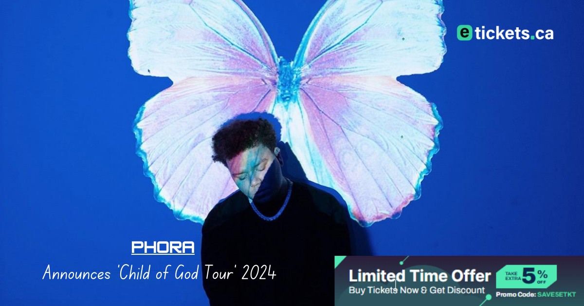 Phora Announces 'Child of God Tour' 2024 