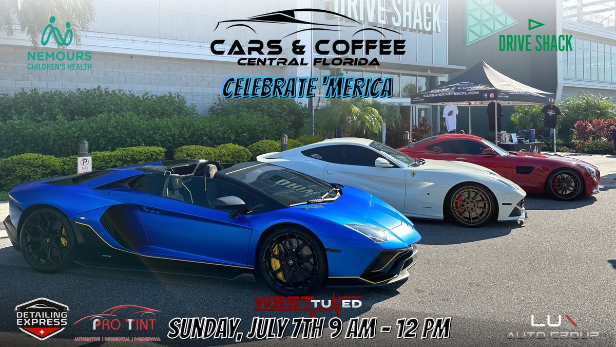 Cars & Coffee Central Florida - Celebrate 'Merica