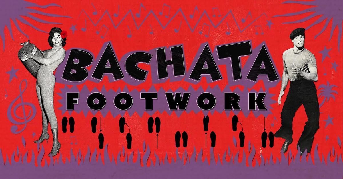 BACHATA FOOTWORK WORKSHOP
