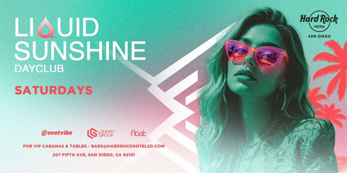 Hard Rock Rooftop Dayclub \u2022 Liquid Sunshine \u2022 Sat May 30th