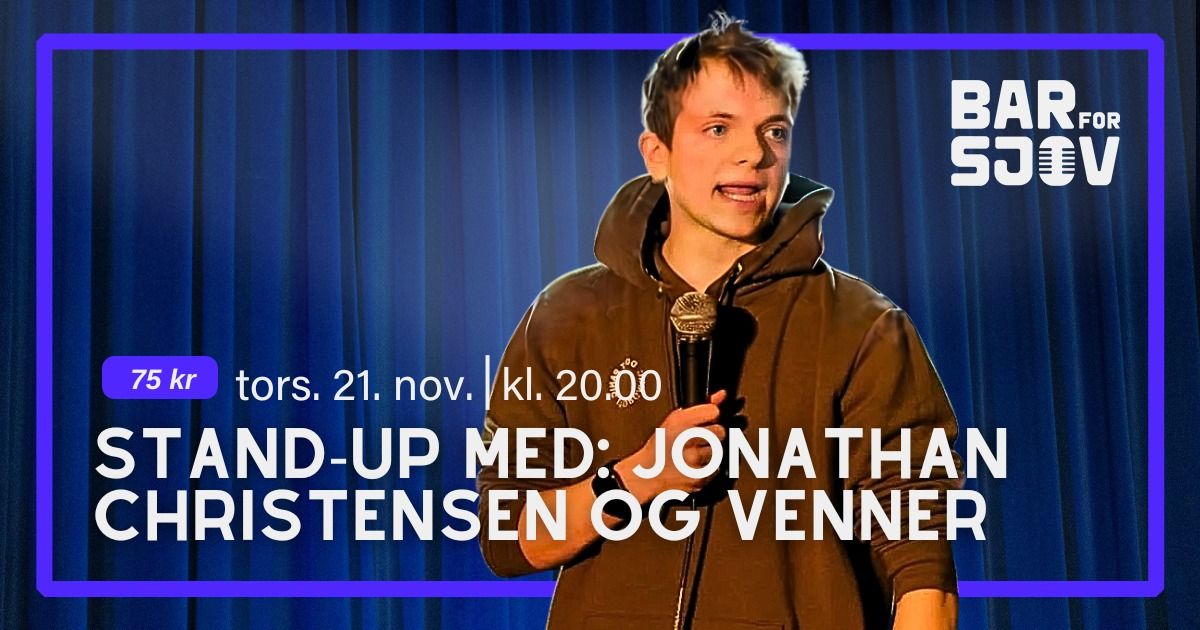 Stand-UP Med: Jonathan Christensen og Venner