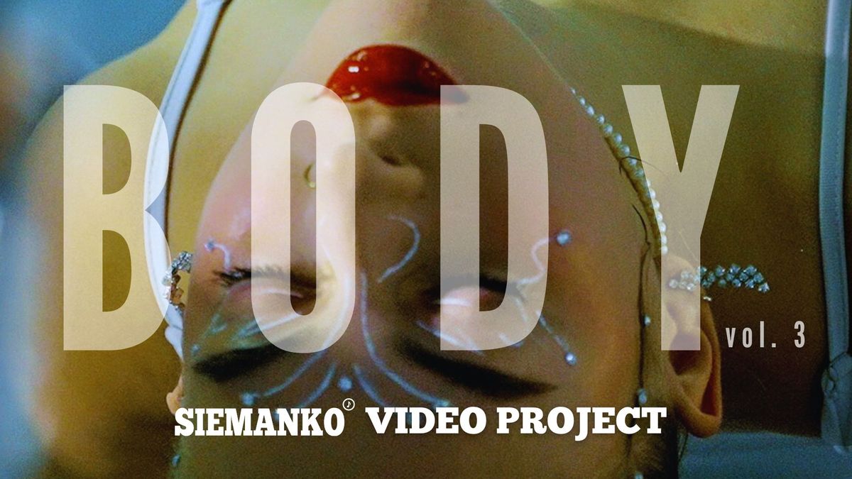 BODY vol. 3 - VIDEO PROJECT | Julia Osi\u0144ska x SIEMANKO