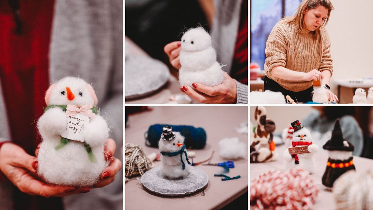 Felting Class: Start-To-Finish Snowman