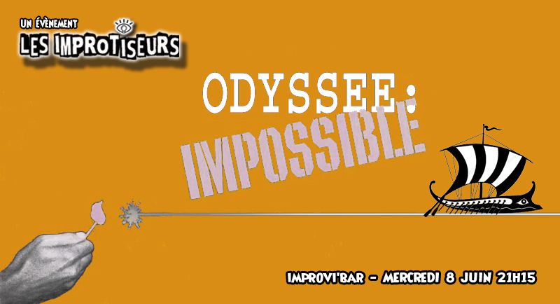 Odyss\u00e9e : Impossible - Une improvisation improbable