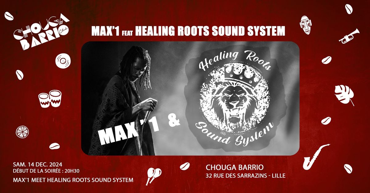 MAX'1 feat HEALING ROOTS SOUND SYSTEM  