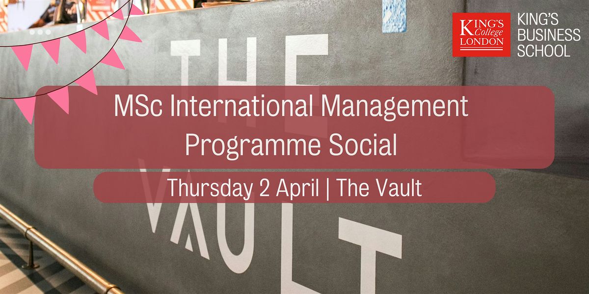 MSc International Management Programme Social, The Vault, London, 2 ...