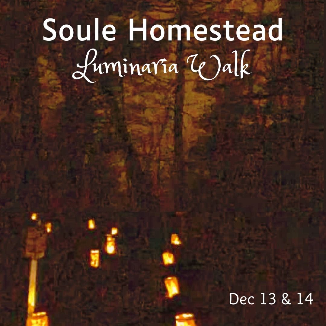 Luminaria Walk @ Soule Homestead