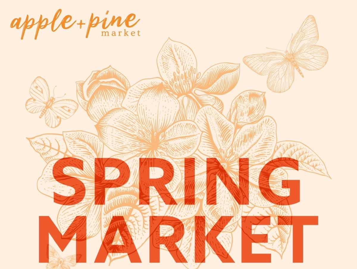 Apple + Pine Spring Market