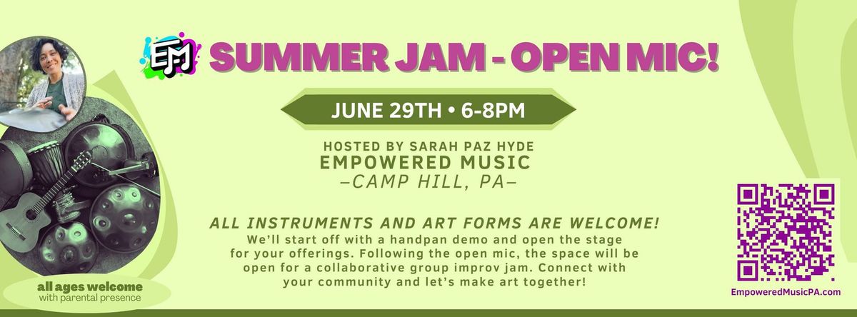 Empowered Summer Jam - Open Mic! + Open Jam Session!