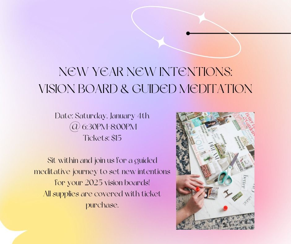 New Year New Intentions: Vision Board & Guided Meditation