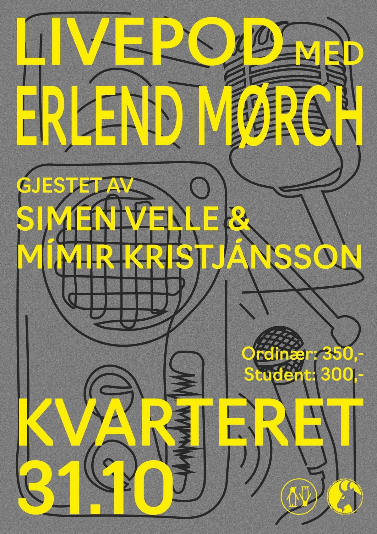 Livepod med Erlend M\u00f8rch p\u00e5 Kvarteret! Gjestet av Simen Velle og M\u00edmir Kristj\u00e1nsson